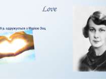 Love У 1929 р. одружується з Марією Зоц