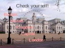 Britain United Kingdom Capital London Check yourself!