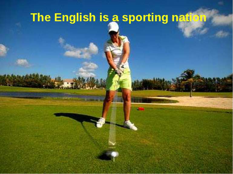 The English is a sporting nation