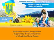 National Complex Programme Supporting the Development of Ukrainian Modern Rur...