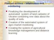 Planned actions – Information and monitoring Finalizing the development of au...
