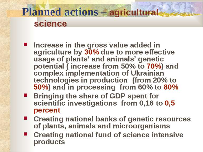 Planned actions – agricultural science Increase in the gross value added in a...