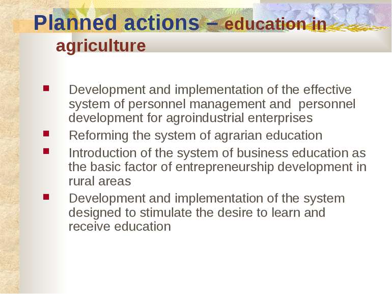 Planned actions – education in agriculture Development and implementation of ...
