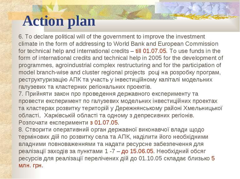Action plan 6. To declare political will of the government to improve the inv...