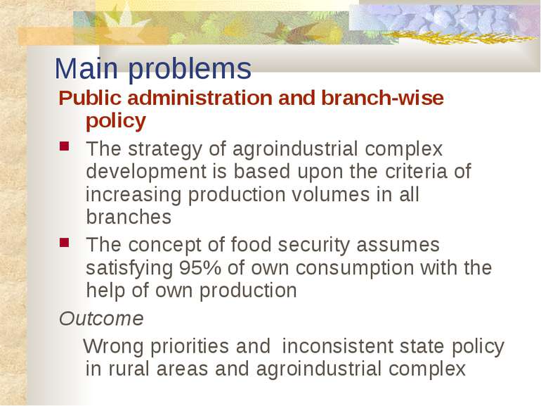 Main problems Public administration and branch-wise policy The strategy of ag...