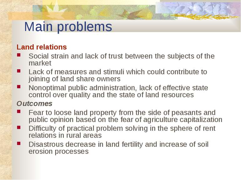 Main problems Land relations Social strain and lack of trust between the subj...