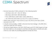Ericsson provides CDMA products for the following bands 450 Band (451-457 / 4...