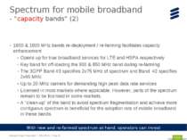 1800 & 1900 MHz bands re-deployment / re-farming facilitates capacity enhance...