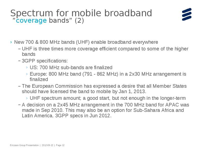 Spectrum for mobile broadband ”coverage bands” (2) New 700 & 800 MHz bands (U...