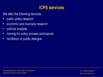 ICPS services We offer the following services: public policy research economi...
