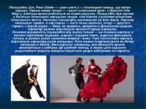 Пасодобль (ісп. Paso Doble — «два шага») — іспанський танець, що імітує корид...