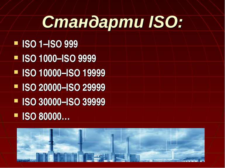 Стандарти ISO: ISO 1–ISO 999 ISO 1000–ISO 9999 ISO 10000–ISO 19999 ISO 20000–...