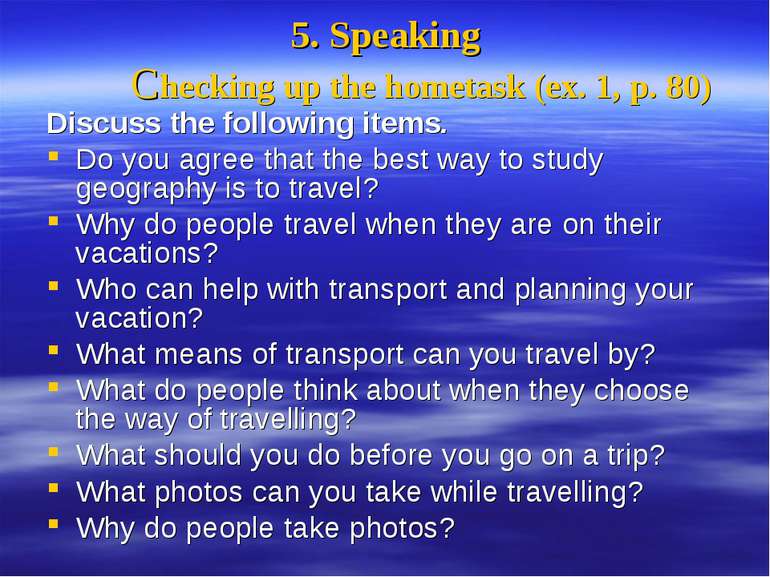 5. Speaking Checking up the hometask (ex. 1, p. 80) Discuss the following ite...