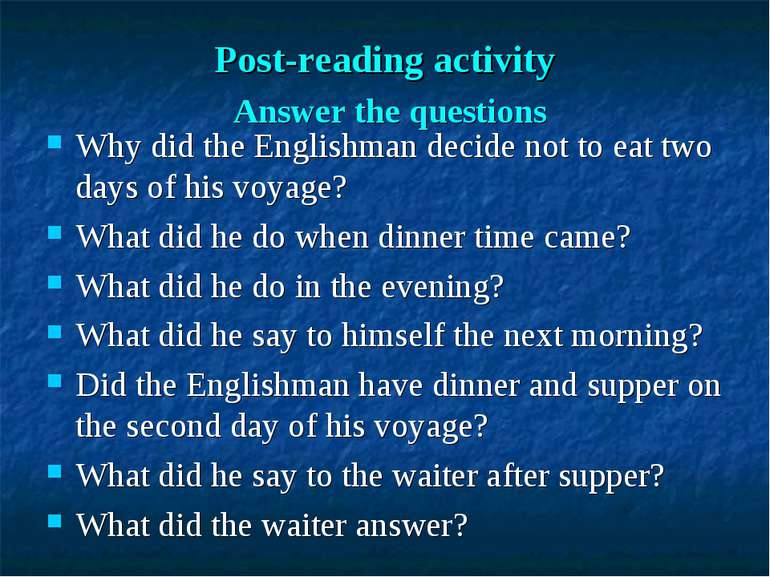Post-reading activity Answer the questions Why did the Englishman decide not ...