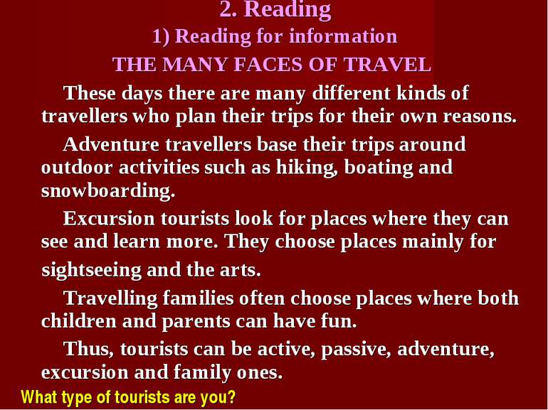 2. Reading 1) Reading for information THE MANY FACES OF TRAVEL These days the...