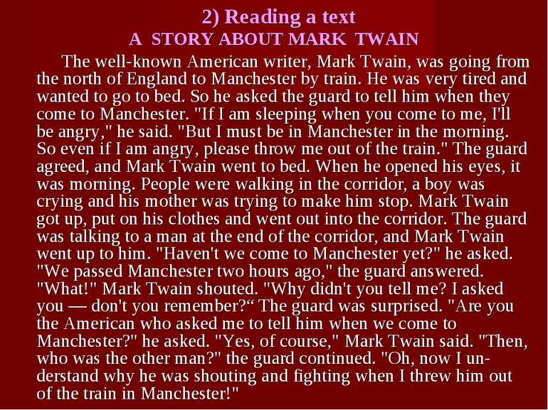 2) Reading a text A STORY ABOUT MARK TWAIN The well-known American writer, Ma...