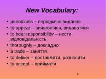 New Vocabulary: periodicals – періодичні видання to appear – виявлятися, вида...
