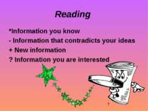 Reading *Information you know - Information that contradicts your ideas + New...