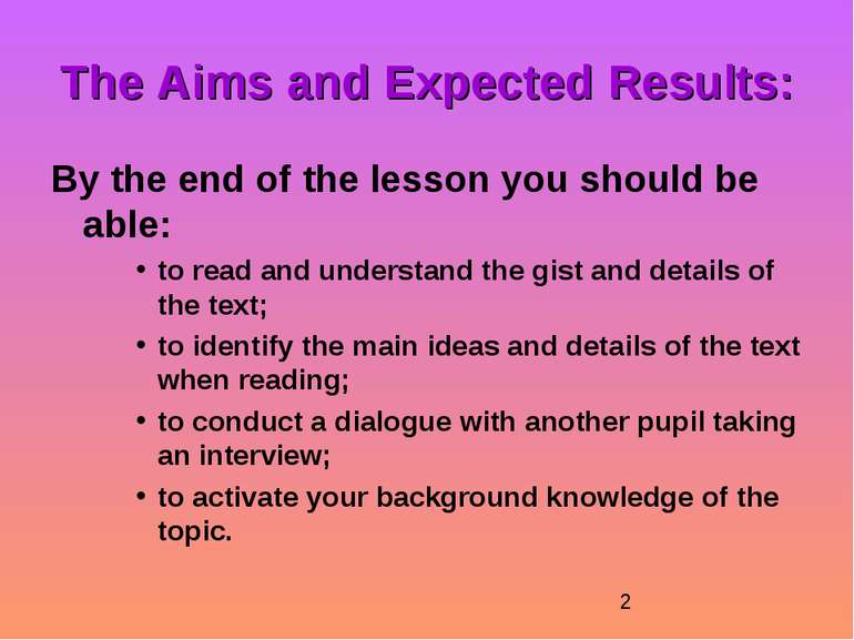 The Aims and Expected Results: By the end of the lesson you should be able: t...
