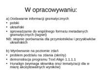 W opracowywaniu: a) Dodawanie informacji gramatycznych polski ukraiński sprow...