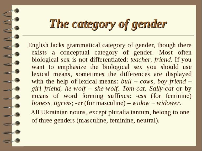 The category of gender English lacks grammatical category of gender, though t...