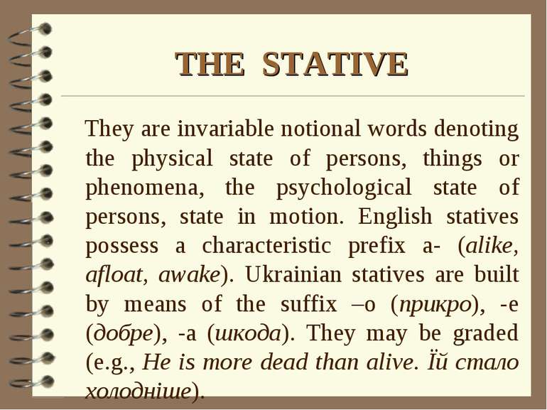 THE STATIVE They are invariable notional words denoting the physical state of...