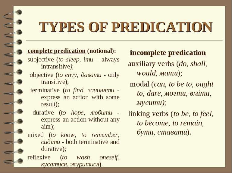 TYPES OF PREDICATION incomplete predication auxiliary verbs (do, shall, would...