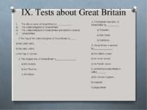 IX. Tests about Great Britain The official name of Great Britain is _________...