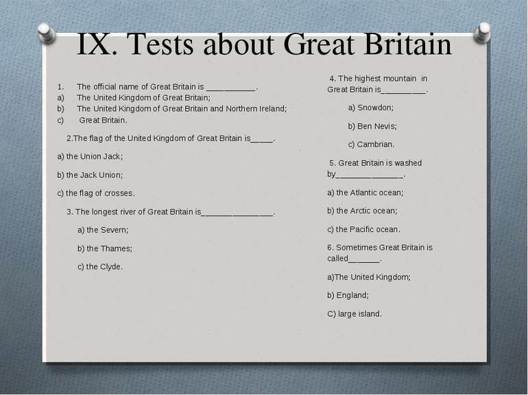IX. Tests about Great Britain The official name of Great Britain is _________...