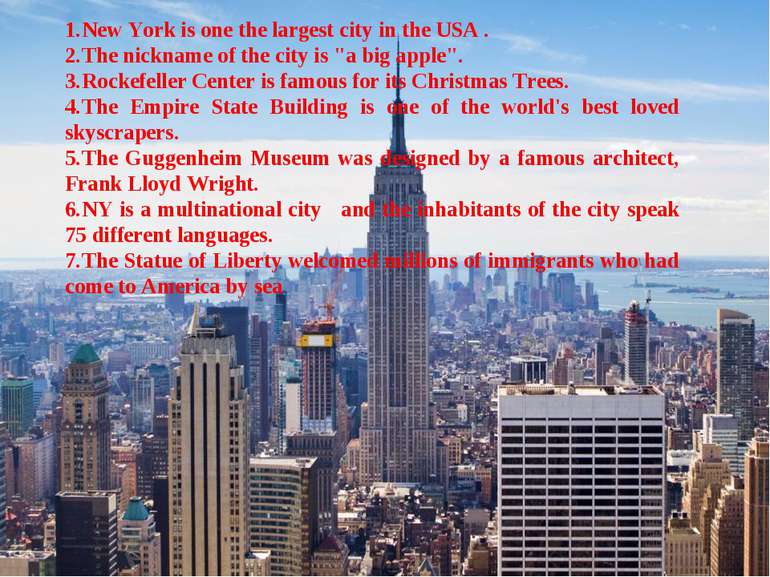 New York is one the largest city in the USA . The nickname of the city is "a ...