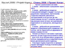 Styczeń,2008: I Projekt Kopacz Січень 2008 I Проект Копач Projekt systemu 3-f...