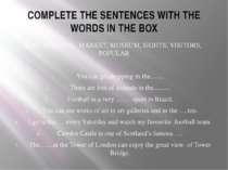 COMPLETE THE SENTENCES WITH THE WORDS IN THE BOX ZOO, STADIUM, MARKET, MUSEUM...