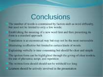 Conclusions The number of words is constrained by factors such as word diffic...