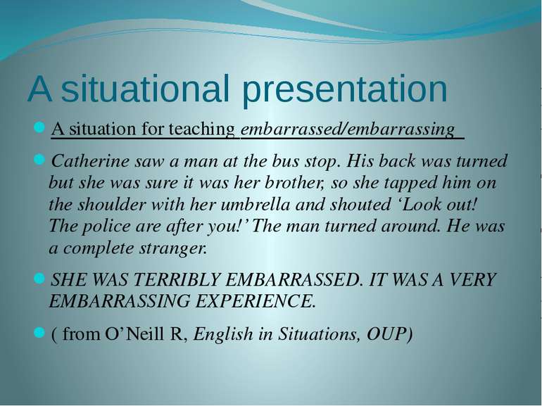 A situational presentation A situation for teaching embarrassed/embarrassing ...