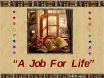 “A Job For Life”