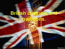 Традиции стран изучаемого языка. British customs and traditions. .