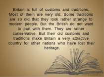Britain is full of customs and traditions. Most of them are very old. Some tr...