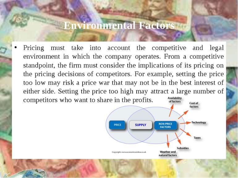 Environmental Factors Pricing must take into account the competitive and lega...