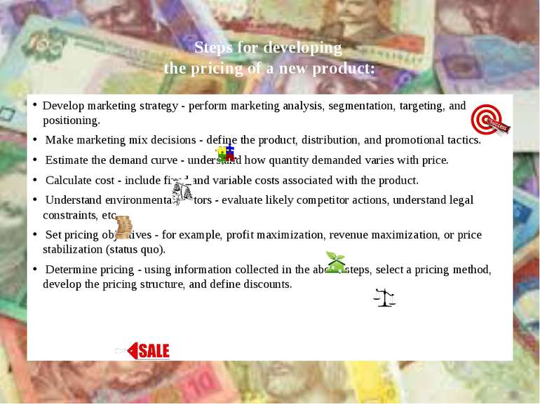 Steps for developing the pricing of a new product: Develop marketing strategy...