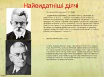 Найвидатніші діячі Володимир Вернадський (1863-1945) Видатний природознавець,...