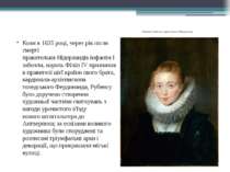 Інфанта Ізабелла, правителька Нідерландів Коли в 1635 році, через рік після с...