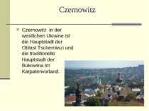 Czernowitz Czernowitz in der westlichen Ukraine ist die Hauptstadt der Oblast...