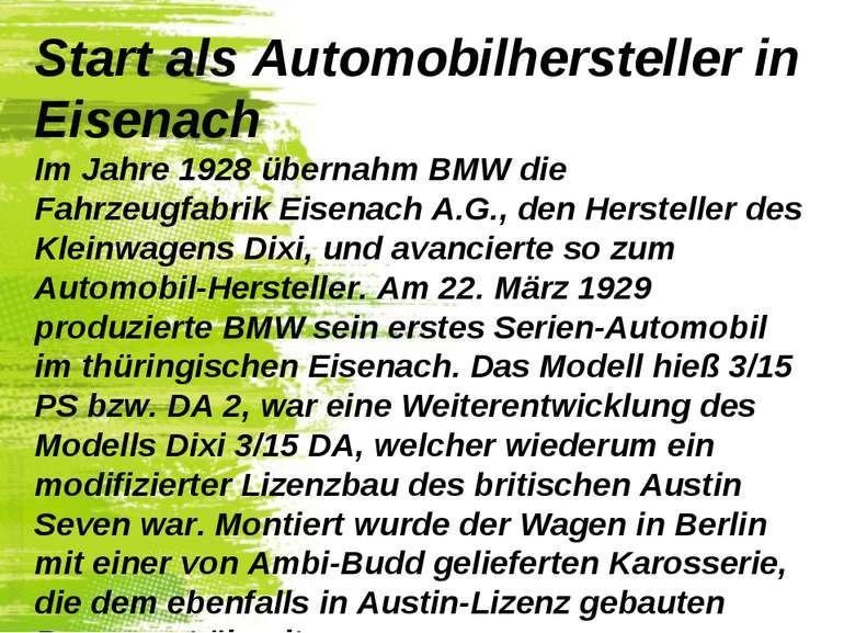 Start als Automobilhersteller in Eisenach Im Jahre 1928 übernahm BMW die Fahr...