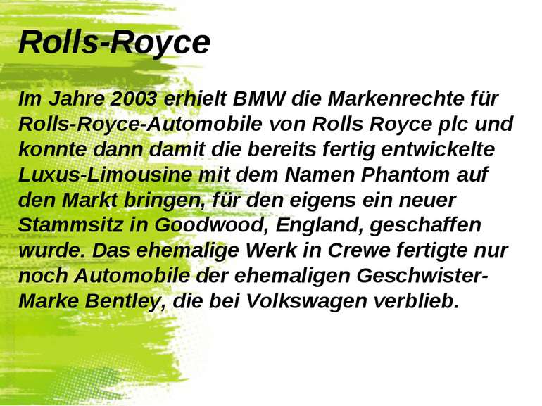 Rolls-Royce Im Jahre 2003 erhielt BMW die Markenrechte für Rolls-Royce-Automo...