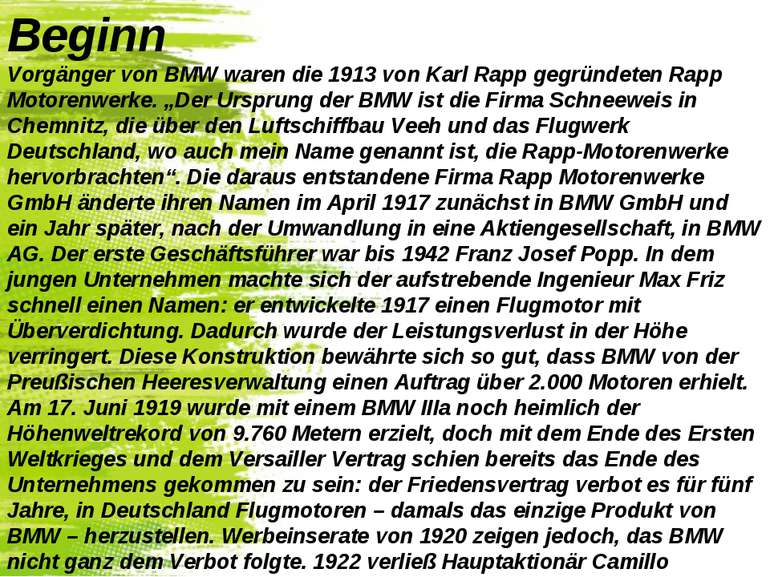 Beginn Vorgänger von BMW waren die 1913 von Karl Rapp gegründeten Rapp Motore...
