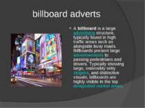 billboard adverts A billboard is a large advertising structure, typically fou...