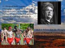 13. Aboriginal leader, Lowitja O'Donoghue, a recipient of the Order of Austra...