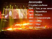 Дискографія Студійні альбоми 1998 :: Там, де нас нема 2000 :: Янанебібув 2001...