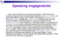 Speaking engagements Twain was in demand as a featured speaker, performing so...
