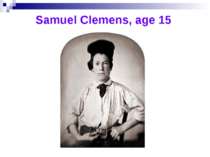 Samuel Clemens, age 15